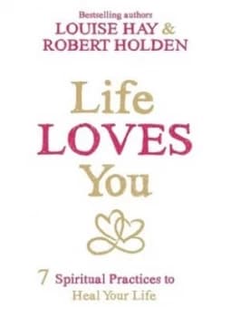 Life Loves You by Louise Hay Paperback