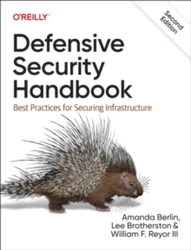 Defensive Security Handbook. Paperback. By Amanda Berlin, Lee Brotherston, William F Reyor, Lee Brotherston Books
