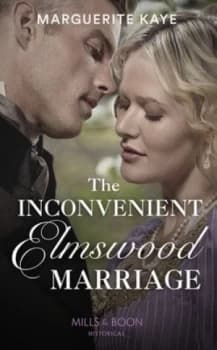 The inconvenient Elmswood marriage by Marguerite Kaye