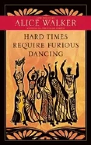hard times require furious dancing new poems
