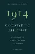 1914 goodbye to all that writers on the conflict between life and art