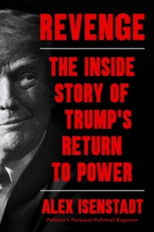 Revenge : The Inside Story of Trumps Return to Power Paperback / softback