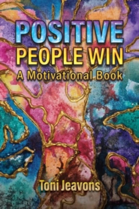 Positive People Win : A Motivational Book Paperback / softback