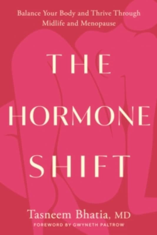 The Hormone Shift. Hardback. By Tasneem Bhatia Books