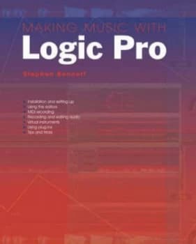 Making Music with Logic Pro by Stephen Bennett Paperback