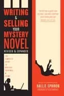 writing and selling your mystery novel revised and expanded edition the com