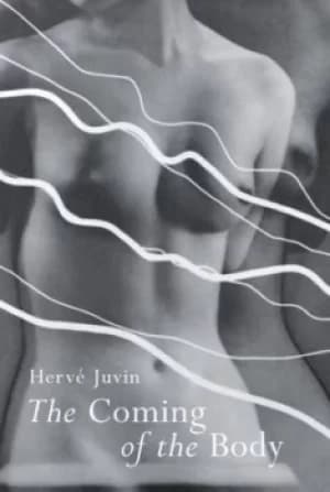 The coming of the body by Herv Juvin