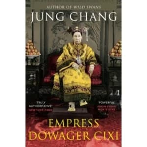 Empress Dowager Cixi: The Concubine Who Launched Modern China by Jung Chang (Paperback, 2014)