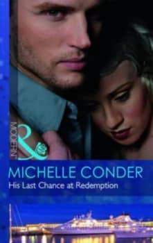 His Last Chance at Redemption by Michelle Conder Book