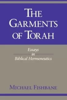 The Garments of Torah : Essays in Biblical Hermeneutics