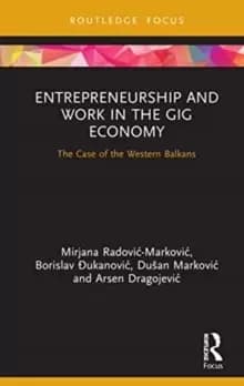 Entrepreneurship and Work in the Gig Economy : The Case of the Western Balkans