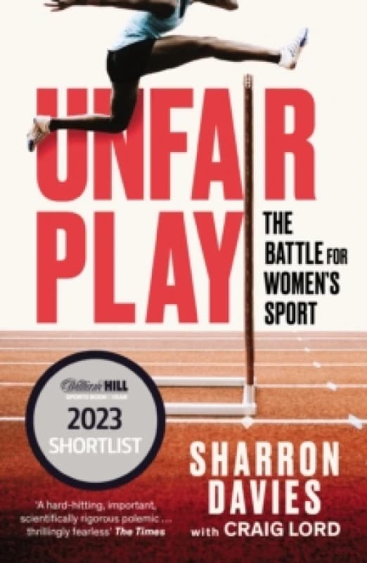 Unfair Play : The Battle For Womens Sport 'Thrillingly Fearless' THE TIMES Paperback / softback