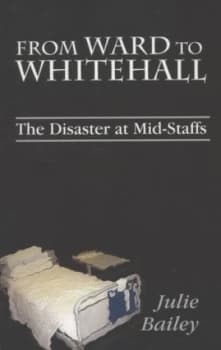 From Ward to Whitehall by Julie Bailey Paperback