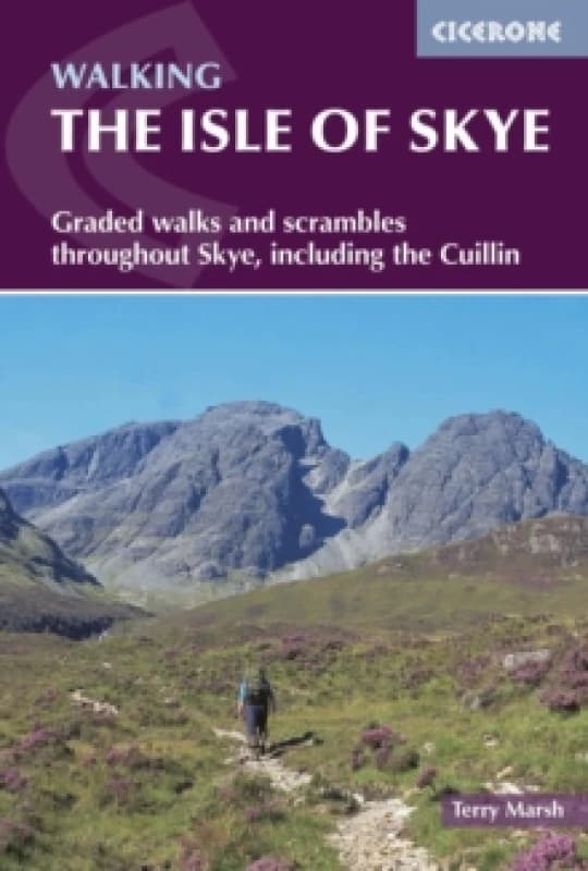 The Isle of Skye : Walks and scrambles throughout Skye, including the Cuillin Paperback / softback