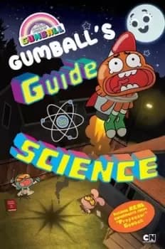 Gumballs guide to science by Kiel Phegley