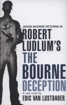 Robert Ludlums the Bourne Deception by Eric Van Lustbader Hardback
