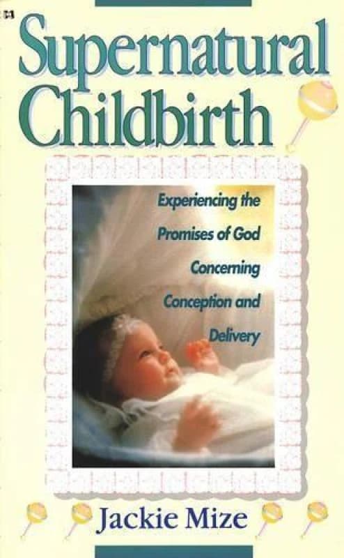 Supernatural Childbirth by Jackie Mize Book