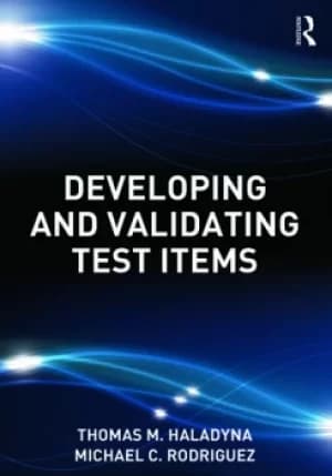 Developing and Validating Test Items