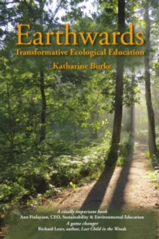 Earthwards : Transformative Ecological Education Paperback / softback