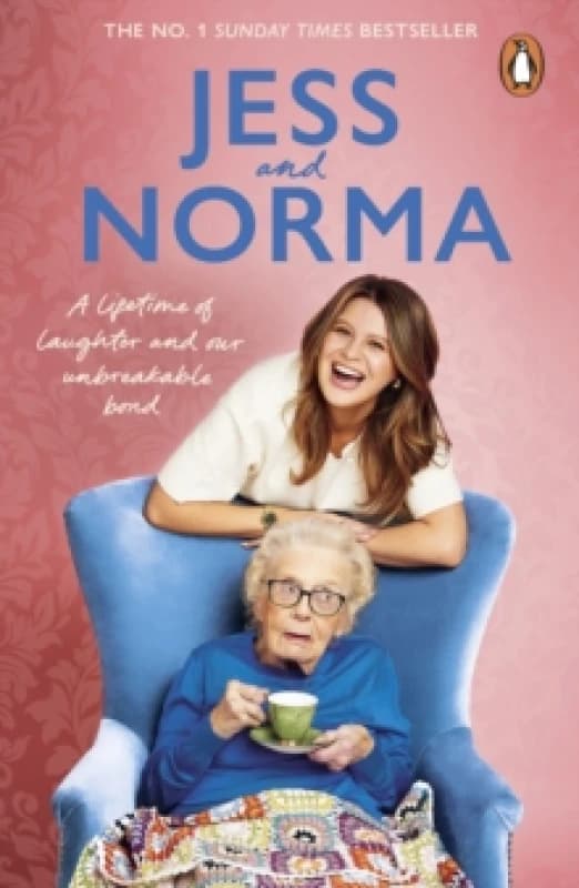 Jess and Norma : A lifetime of laughter and our unbreakable bond Paperback / softback