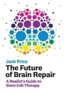 future of brain repair a realists guide to stem cell therapy