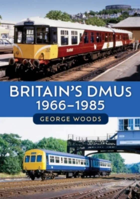 Britain's DMUs: 1966-1985 Paperback / softback