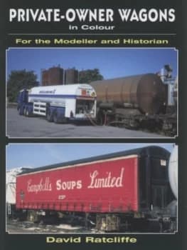 Private-Owner Wagons in Colour for the Modeller and Historian Paperback