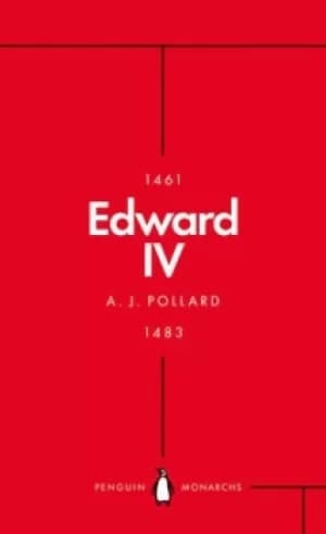 Edward IV by A. J Pollard