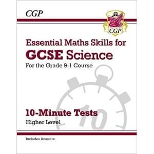 New Grade 9-1 GCSE Science: Essential Maths Skills 10-Minute Tests (with answers) - Higher Paperback / softback 2018