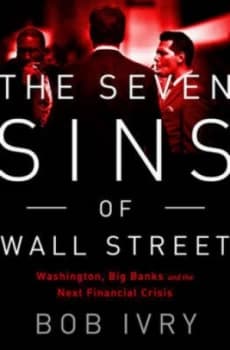 The Seven Sins of Wall Street by Bob Ivry Hardback