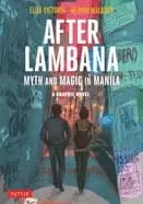 after lambana a graphic novel myth and magic in manila