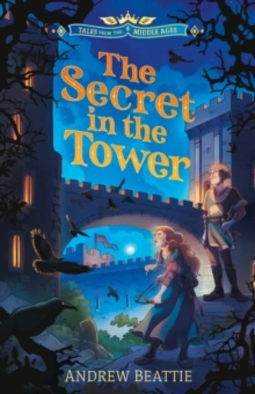 Tales from the Middle Ages: The Secret in the Tower Paperback / softback