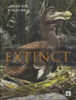 Extinct by Anton Gill and Alex West Hardback