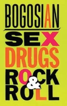 Sex Drugs Rock and Roll by Eric Bogosian Paperback