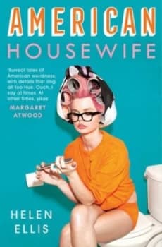 American Housewife by Helen Ellis Book