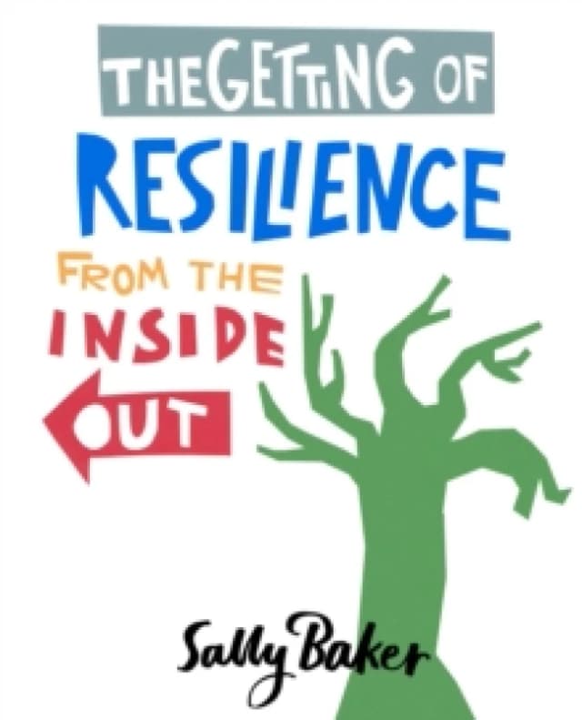 The Getting of Resilience from the Inside Out Paperback / softback