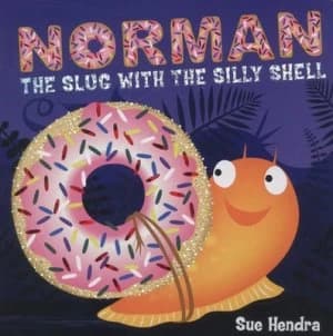 Norman the Slug with the Silly Shell by Sue Hendra Book