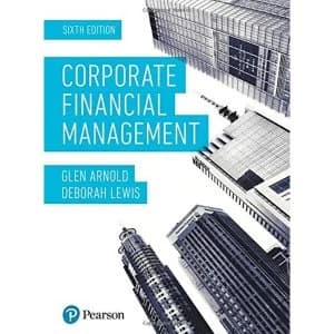 Corporate Financial Management 6th Edition Paperback / softback 2019