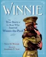 winnie the true story of the bear who inspired winnie the pooh