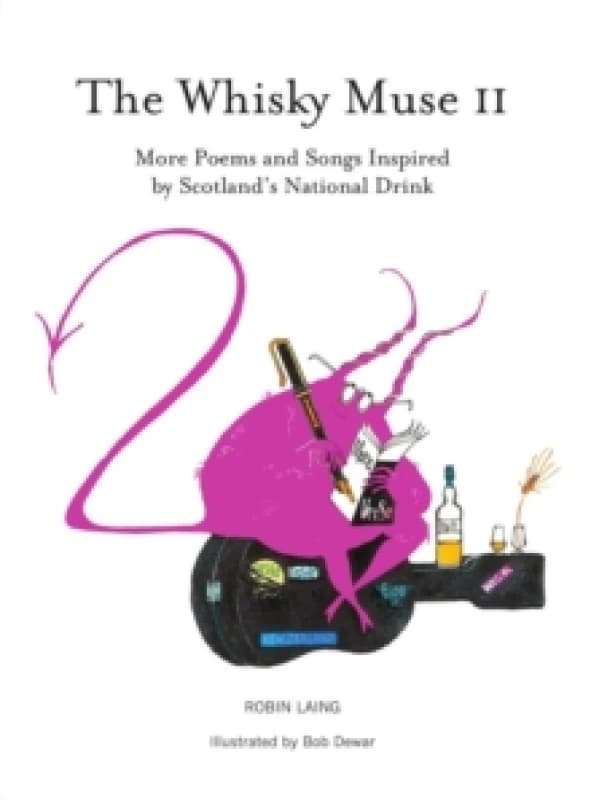 The Whisky Muse Volume II : Scotch Whisky in Poem and Song Paperback / softback