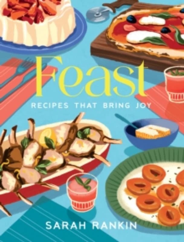 Feast : Recipes that Bring Joy Hardback