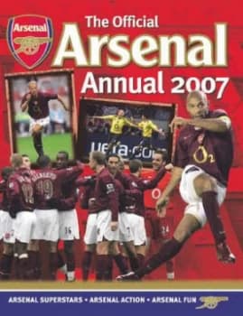 The Official Arsenal Annual 2007 by Chas Newkey-Burden Hardback