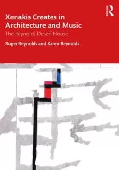 Xenakis Creates in Architecture and MusicThe Reynolds Desert House