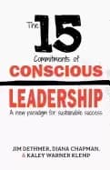 15 commitments of conscious leadership a new paradigm for sustainable succe