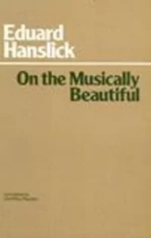 On the musically beautiful by Eduard Hanslick