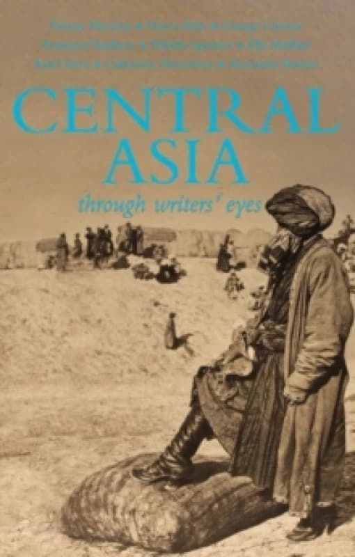 Central Asia : Through Writers' Eyes Paperback / softback