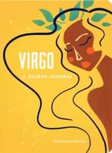 Virgo: A Guided Journal : A Celestial Guide to Recording Your Cosmic Virgo Journey
