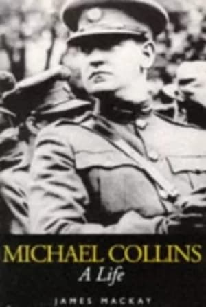 Michael Collins by James A Mackay
