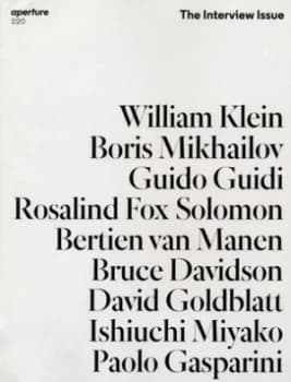 Aperture 220 The Interview Issue by