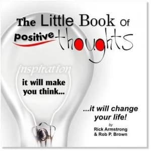 The Little Book of Positive Thoughts by Rick Armstrong and Rob Brown Hardback